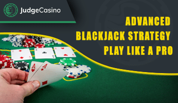 Elevating Your Blackjack Game: Advanced Strategies